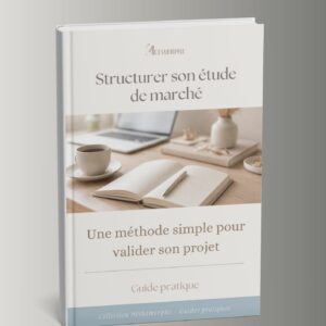 Guide pratique - Structurer son étude de marché
