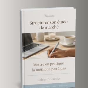 Cahier d'exercices - Structurer son étude  de marché